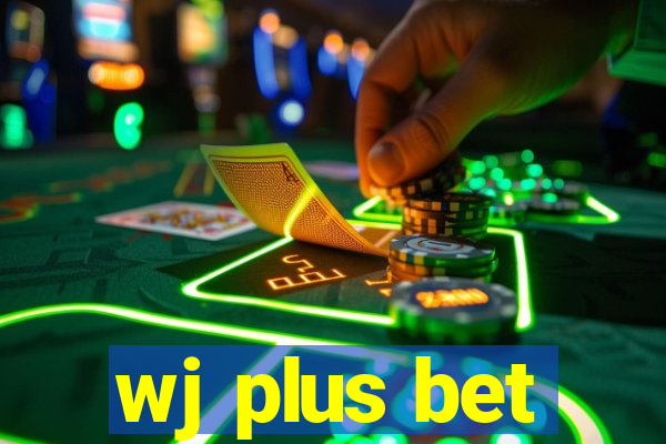 wj plus bet